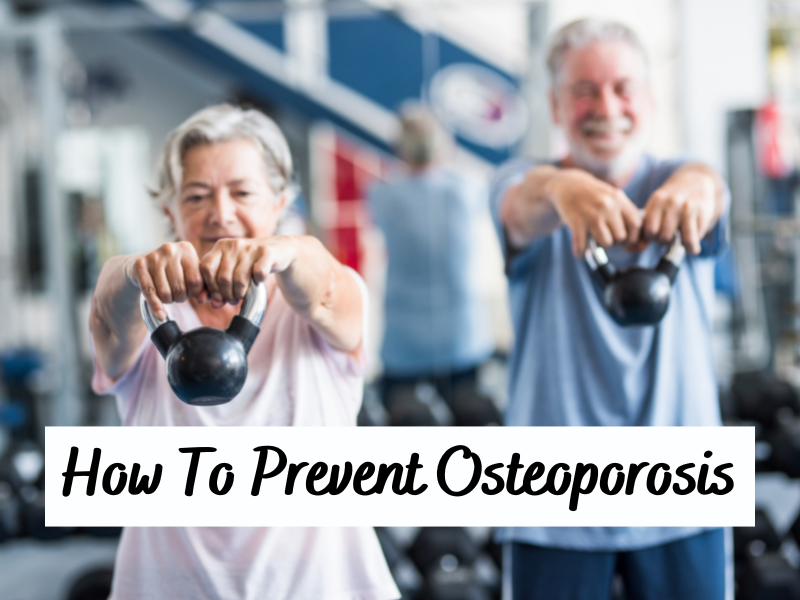 How Can I Prevent Osteoporosis? Sierra Neurosurgery Group