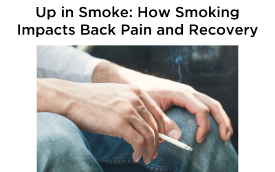 Up in Smoke: How Smoking Impacts Back Pain and Recovery